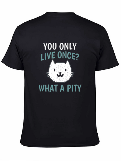 You Only Live Once Cat Graphic T-Shirt