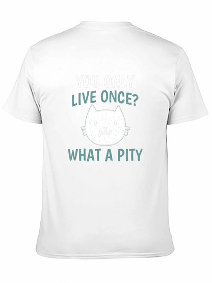 You Only Live Once Cat Graphic T-Shirt