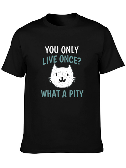 You Only Live Once Cat Graphic T-Shirt