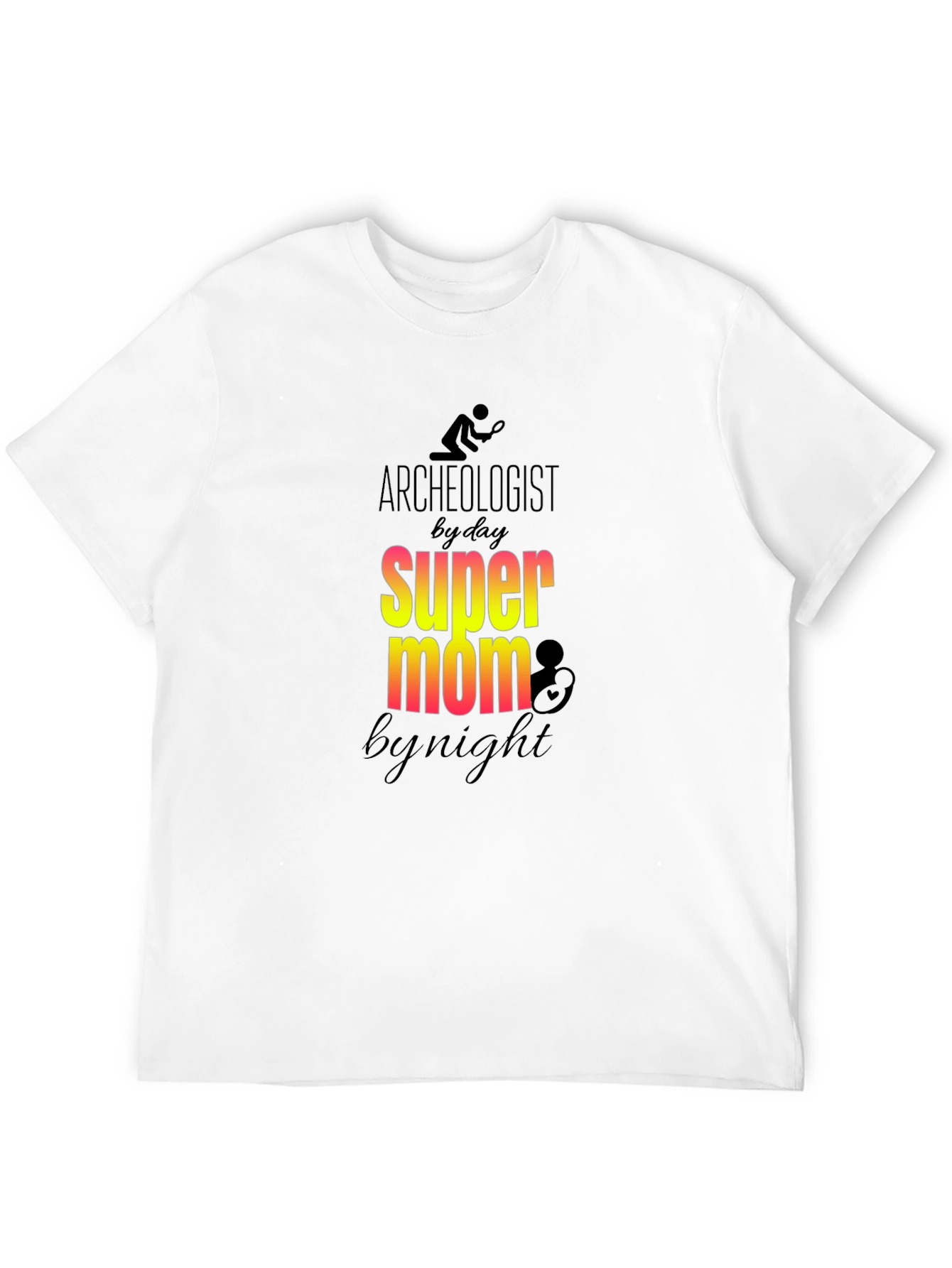 Archeologist Super Mom T-Shirt