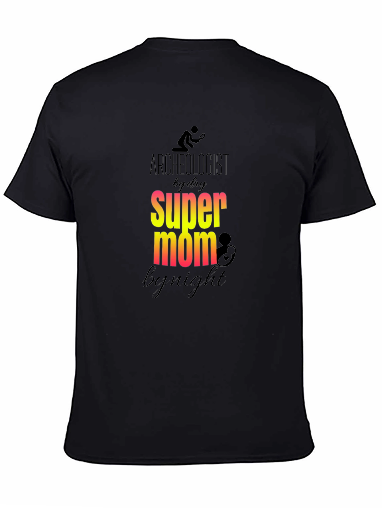 Archeologist Super Mom T-Shirt