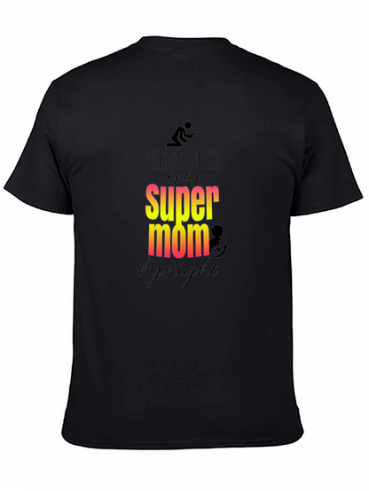 Archeologist Super Mom T-Shirt