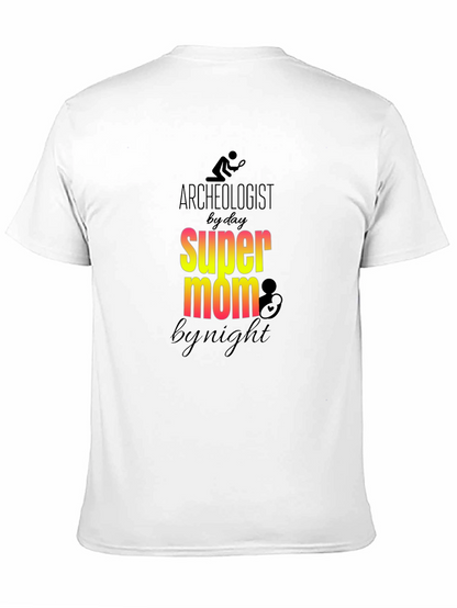Archeologist Super Mom T-Shirt
