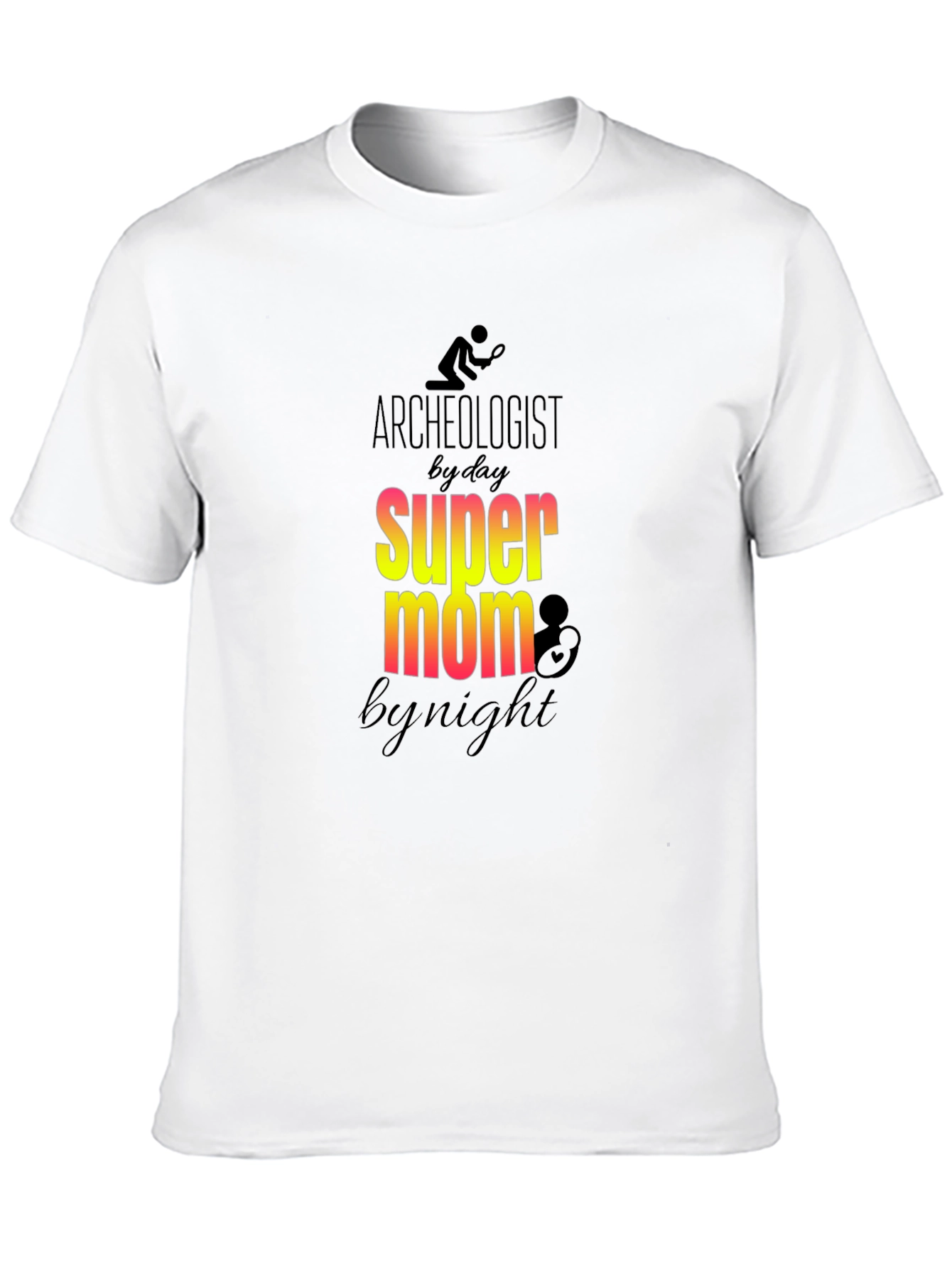 Archeologist Super Mom T-Shirt