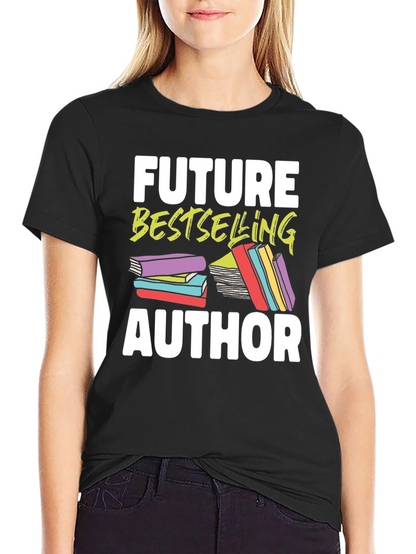 Future Bestselling Author Graphic T-Shirt