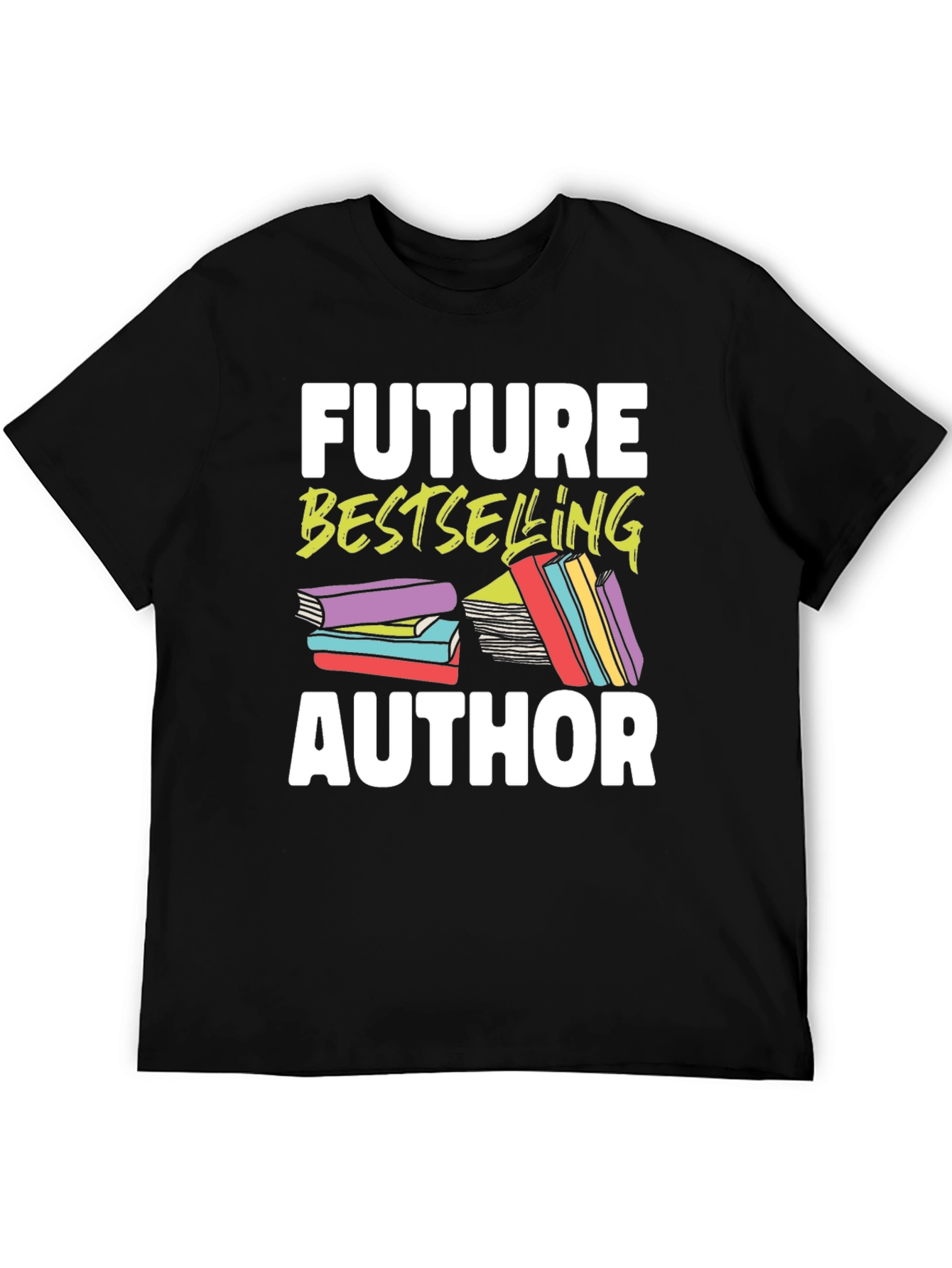 Future Bestselling Author Graphic T-Shirt