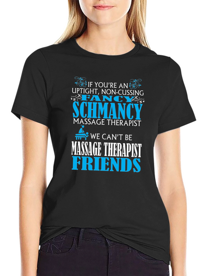 Massage Therapist T-Shirt - Funny Slogan