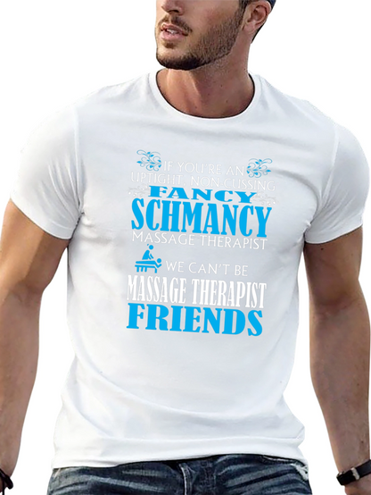 Massage Therapist T-Shirt - Funny Slogan