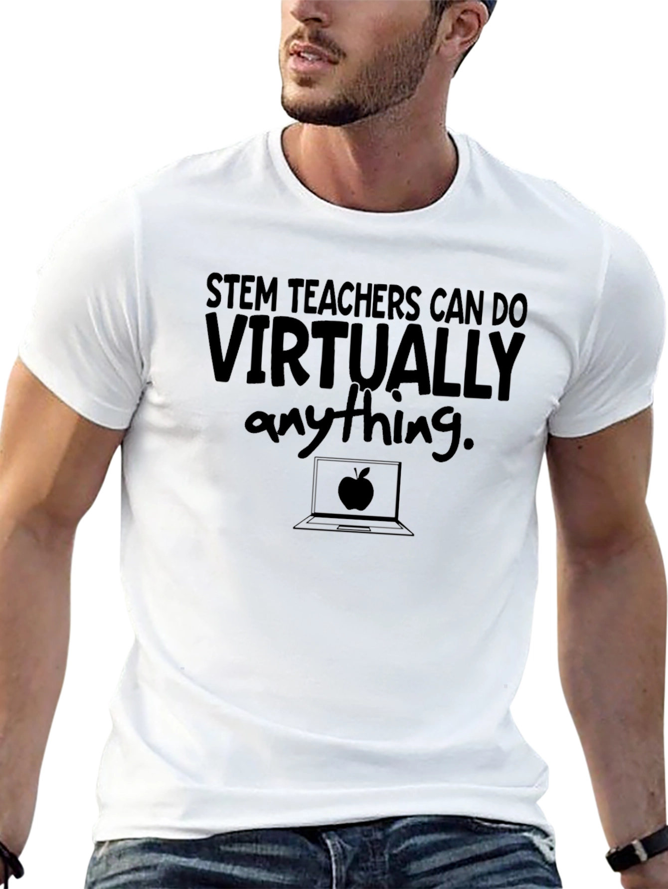 STEM Teachers Can Do Virtually Anything T-Shirt