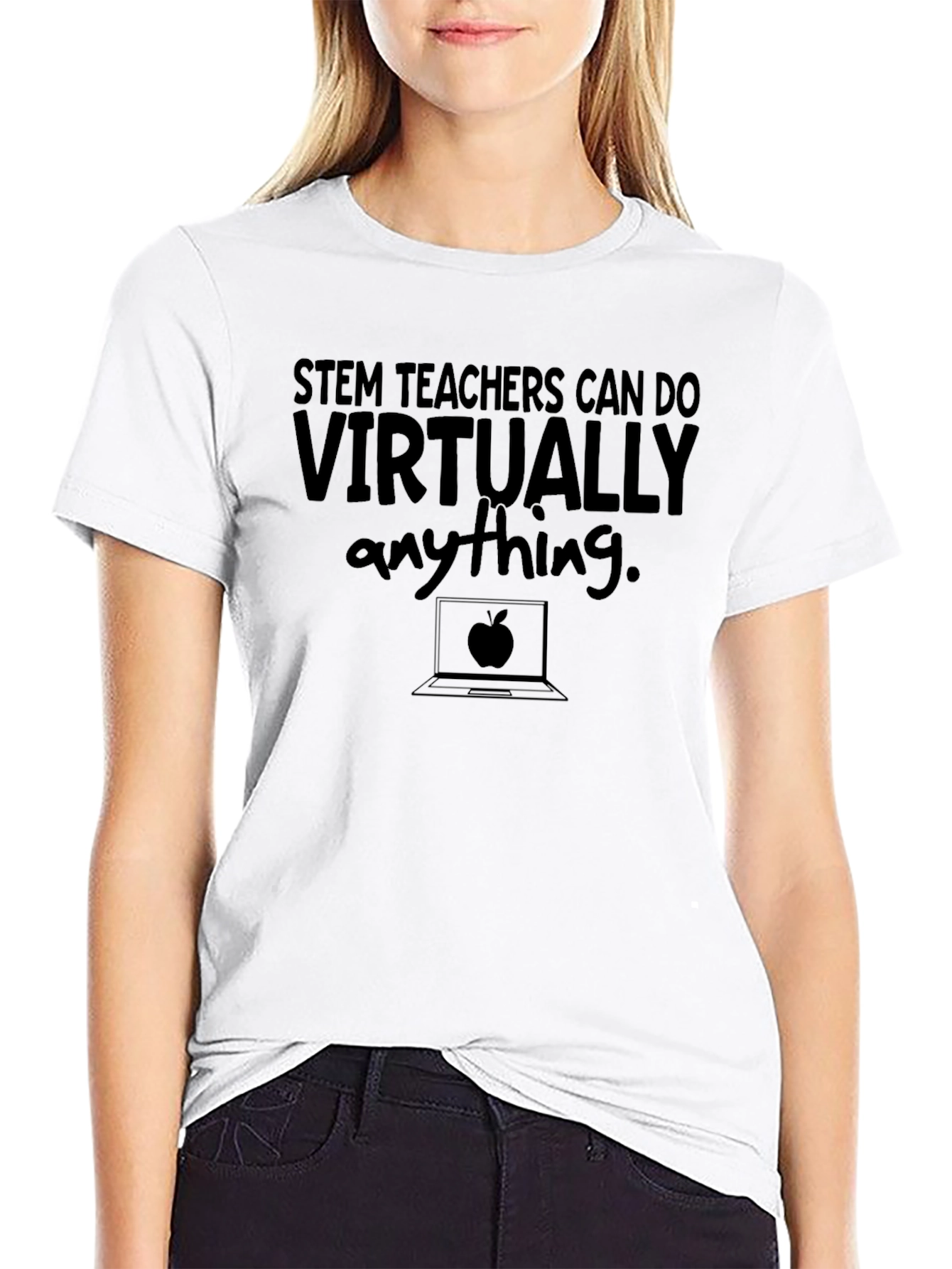 STEM Teachers Can Do Virtually Anything T-Shirt