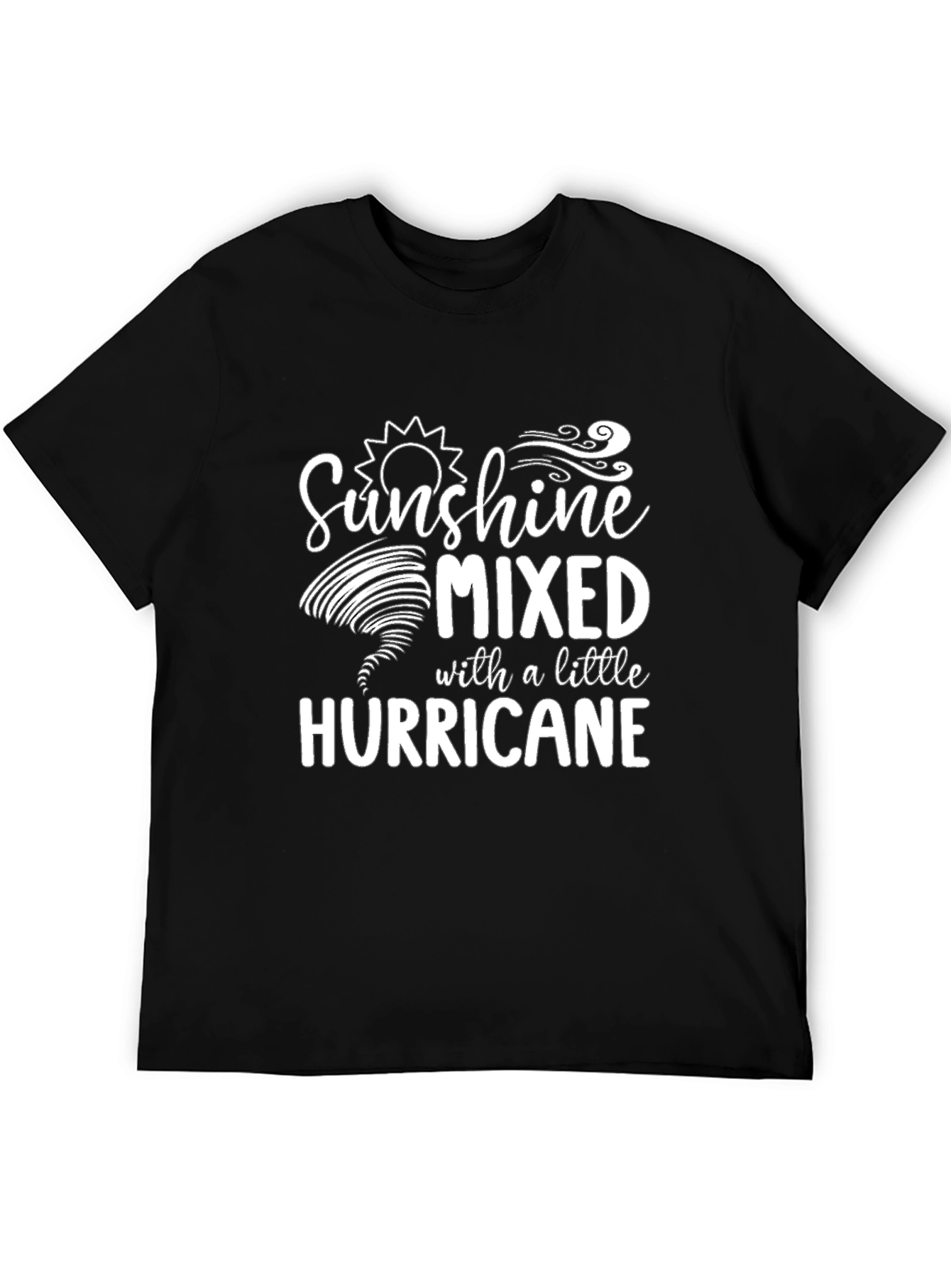 Sunshine Mixed With A Little Hurricane Graphic T-Shirt