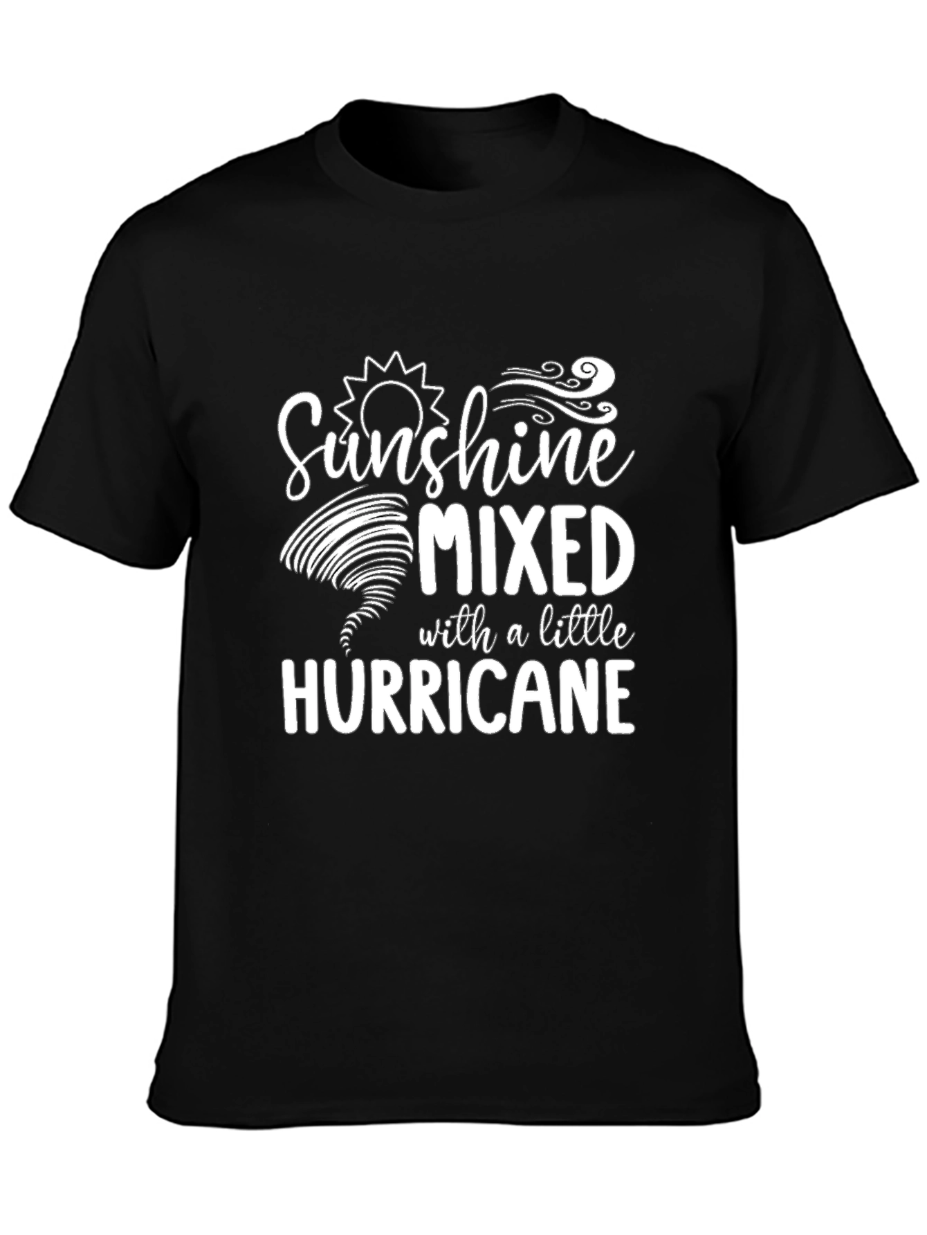 Sunshine Mixed With A Little Hurricane Graphic T-Shirt