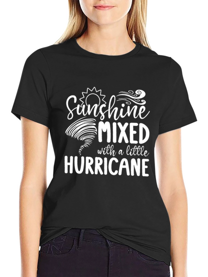 Sunshine Mixed With A Little Hurricane Graphic T-Shirt