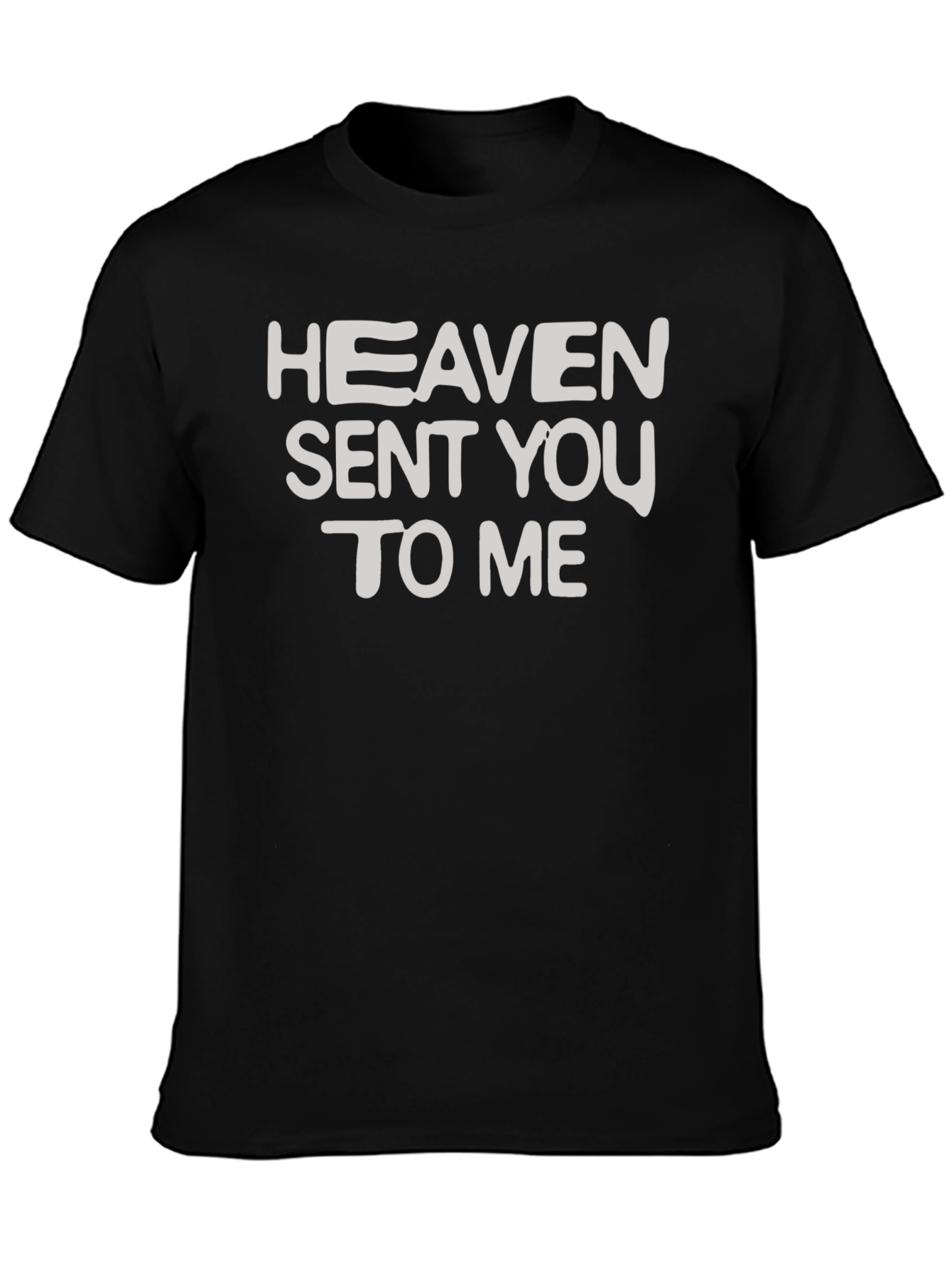 Heaven Sent You To Me T-Shirt - Black