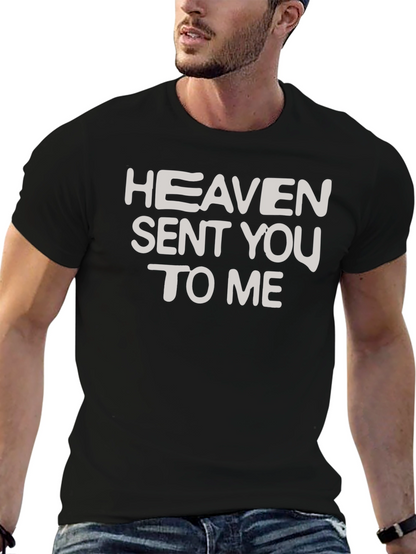 Heaven Sent You To Me T-Shirt - Black