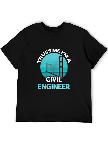 Truss Me Im A Civil Engineer T-Shirt