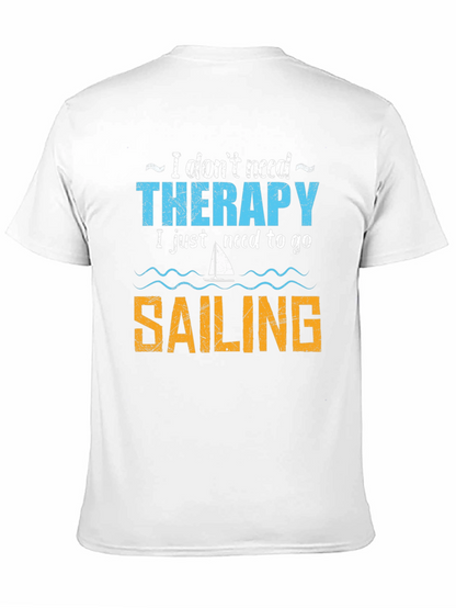 Sailing Therapy T-Shirt - Need to Go Sailing