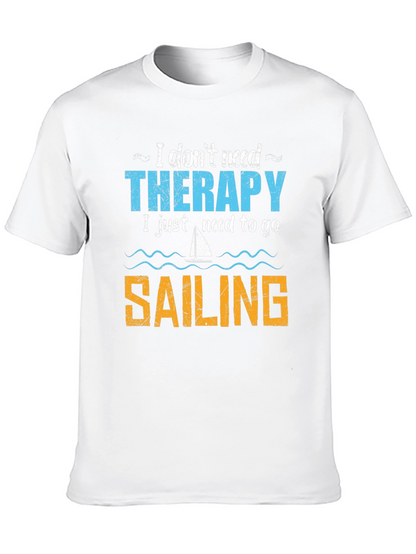 Sailing Therapy T-Shirt - Need to Go Sailing