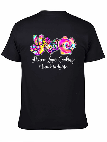 Peace Love Cooking Lunch Lady T-Shirt