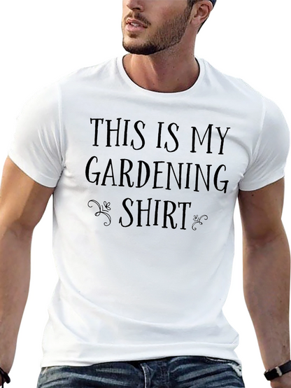 Gardening Shirt - This Is My Gardening Shirt Tee