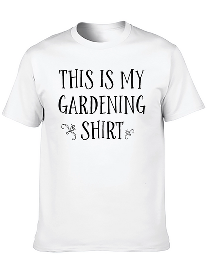 Gardening Shirt - This Is My Gardening Shirt Tee