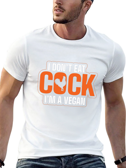Vegan Humor T-Shirt - I Dont Eat Cock