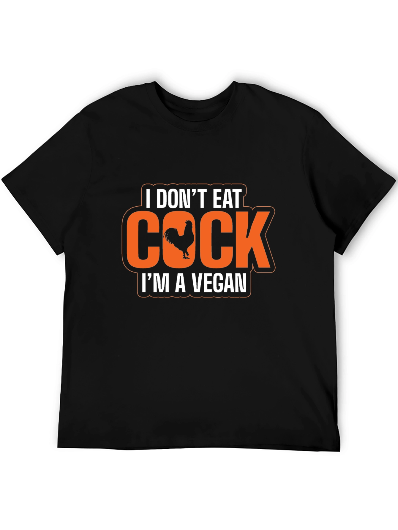 Vegan Humor T-Shirt - I Dont Eat Cock