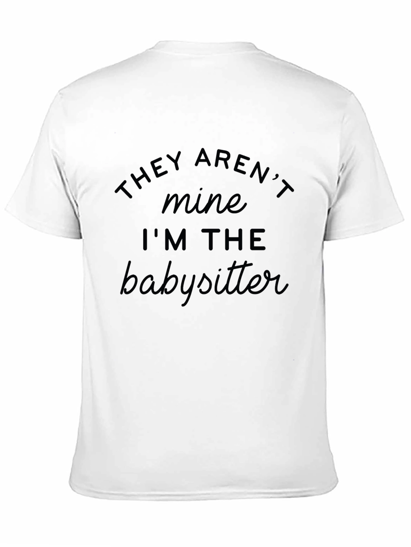 Babysitter Graphic Tee - Novelty Humor T-Shirt