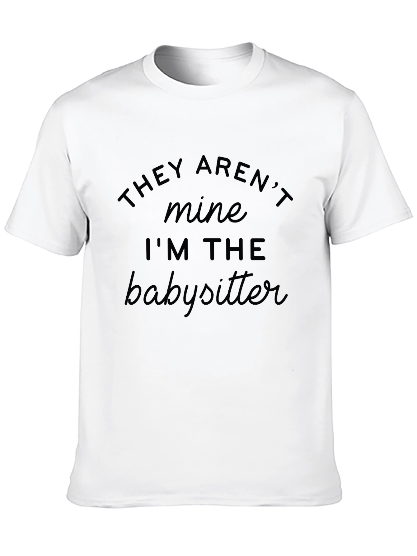 Babysitter Graphic Tee - Novelty Humor T-Shirt