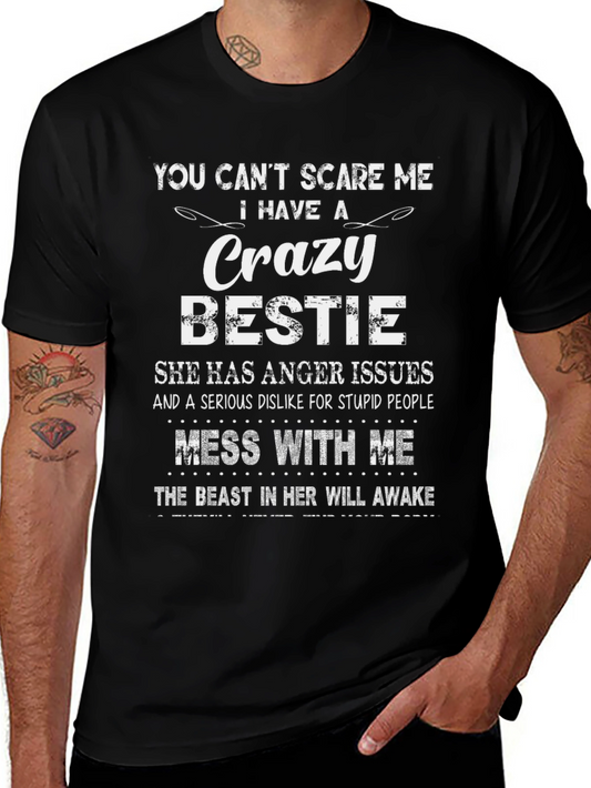 Crazy Bestie T-Shirt: Dont Mess With Me!