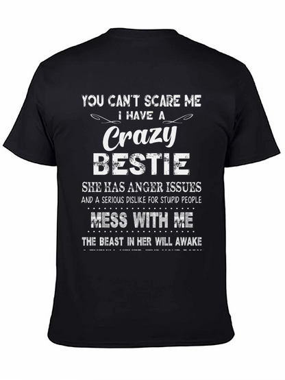 Crazy Bestie T-Shirt: Dont Mess With Me!