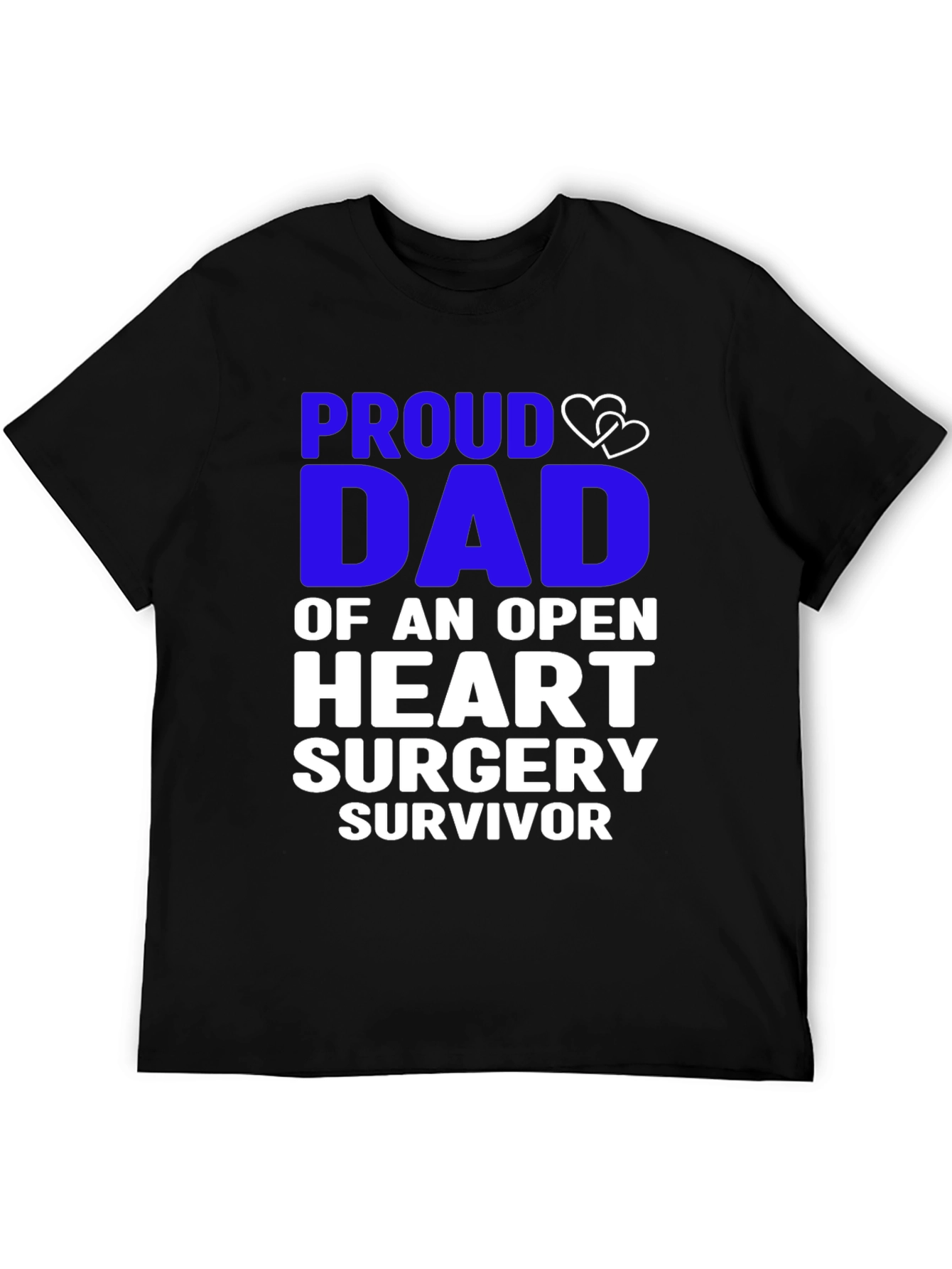 Proud Dad Open Heart Surgery Survivor T-Shirt