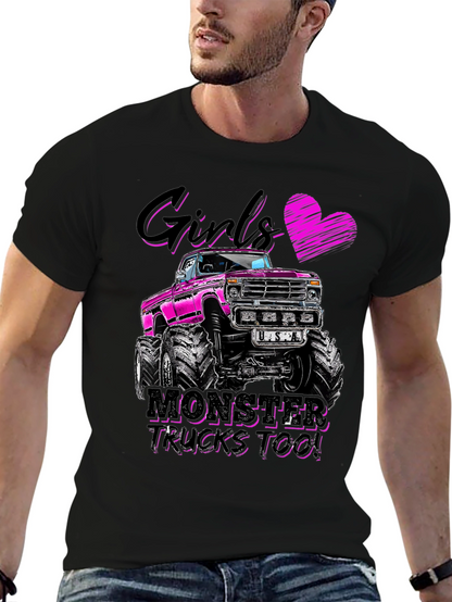 Girls Monster Trucks Too! Graphic Tee