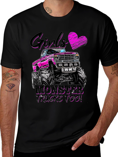 Girls Monster Trucks Too! Graphic Tee