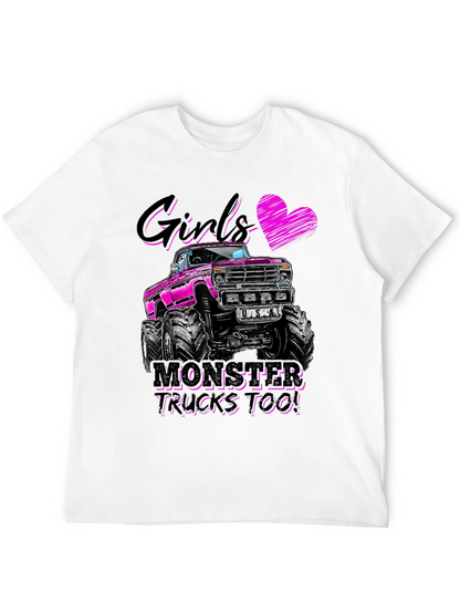 Girls Monster Trucks Too! Graphic Tee