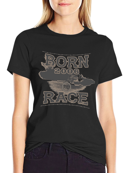 Born to Race 2006 Graphic T-Shirt