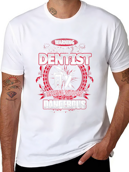 Warning Dentist T-Shirt - Funny Dental Gift