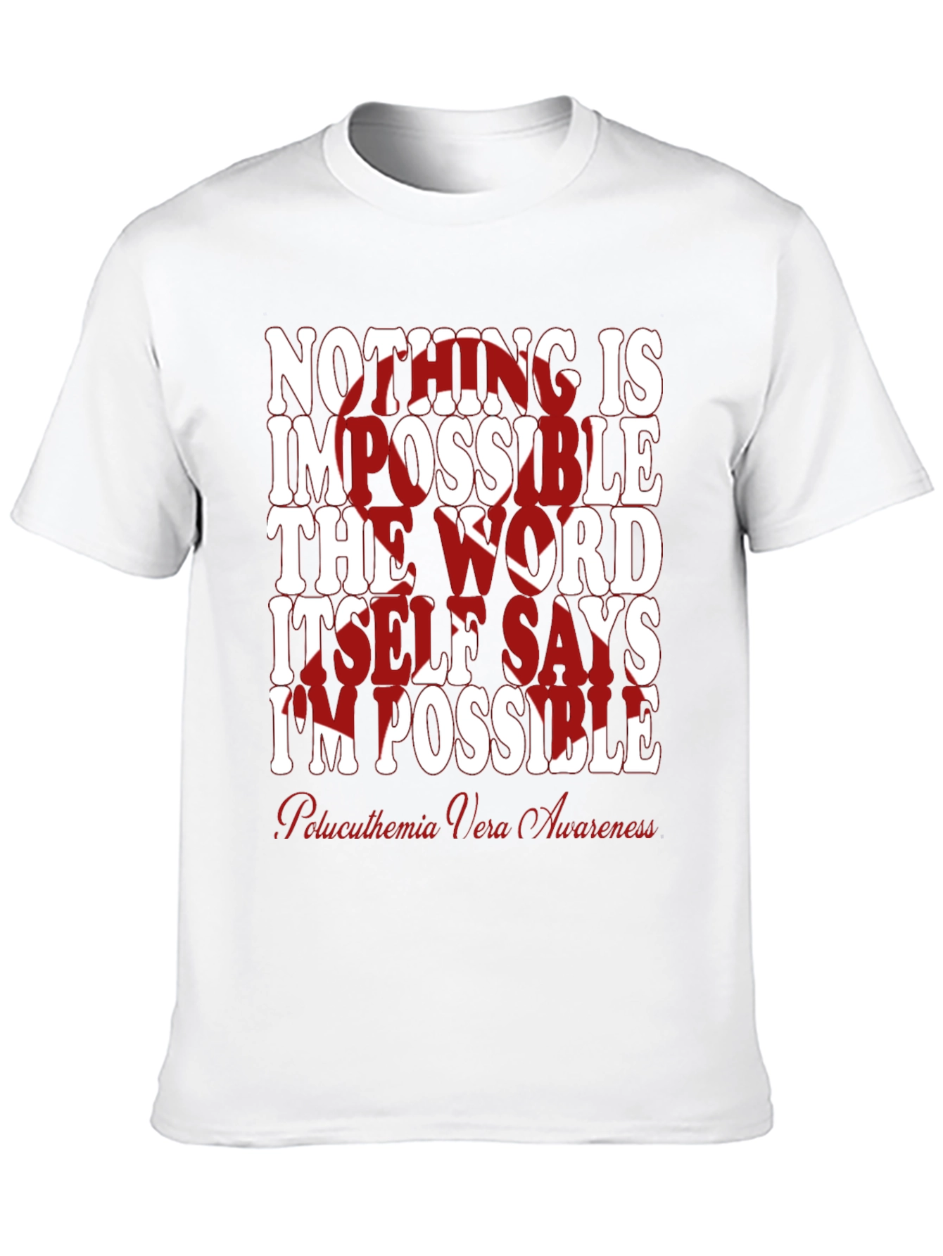 Inspirational Polycythemia Vera Awareness T-Shirt