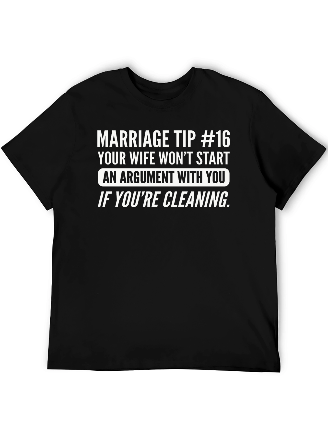 Marriage Tip #16 Graphic T-Shirt
