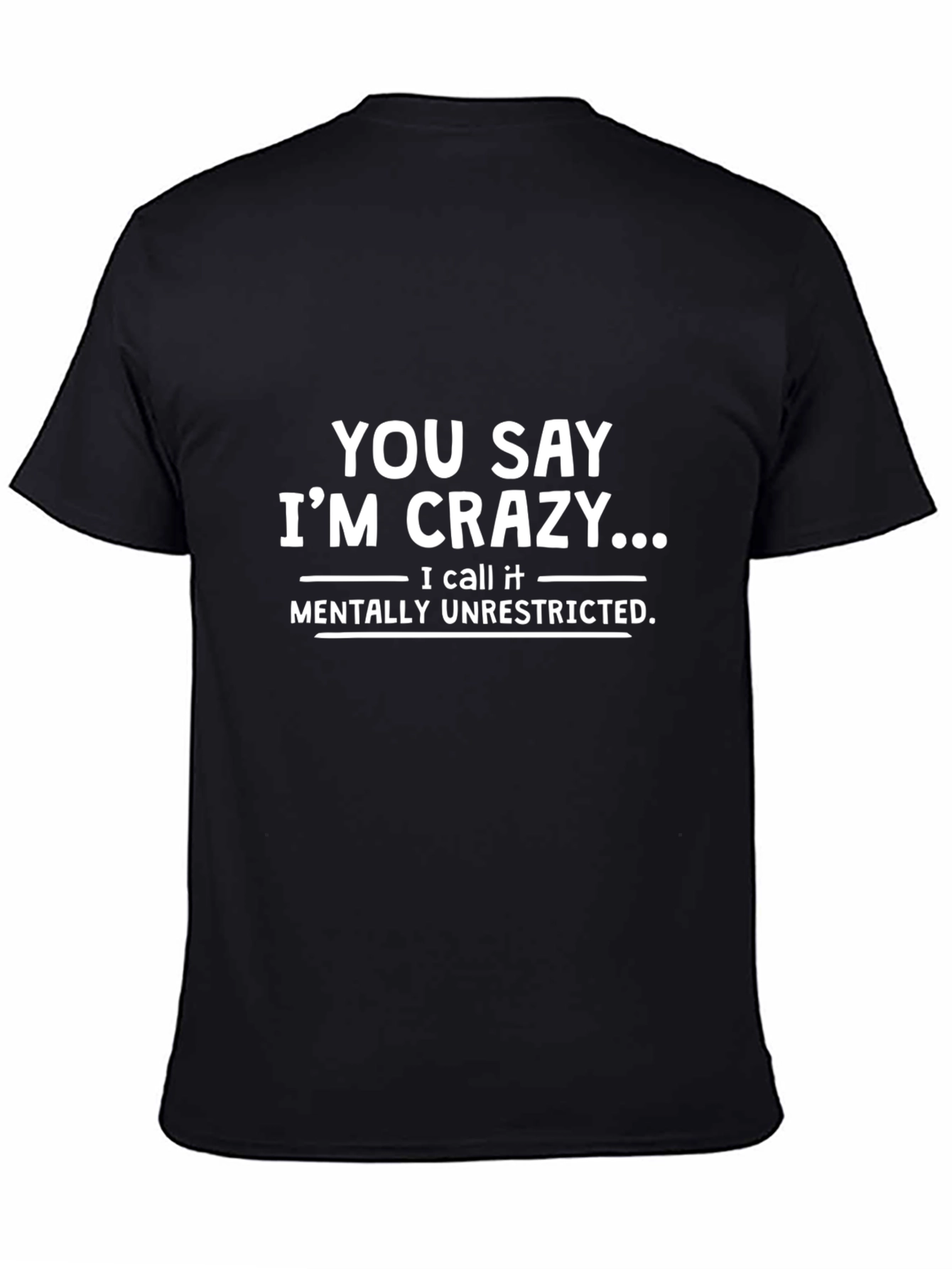 Funny Mentally Unrestricted Graphic T-Shirt