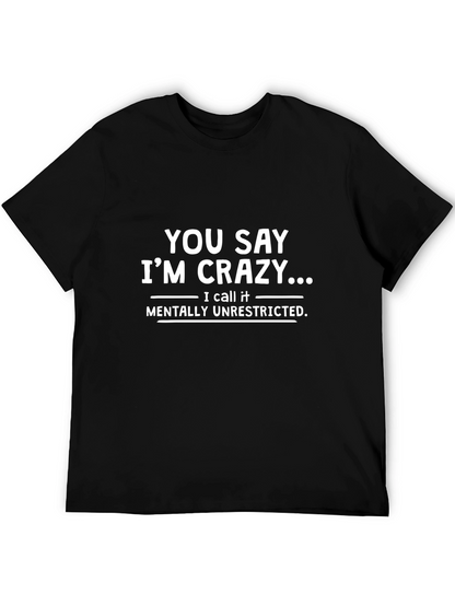 Funny Mentally Unrestricted Graphic T-Shirt