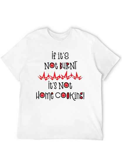 Funny Burnt Home Cooking Graphic Tee