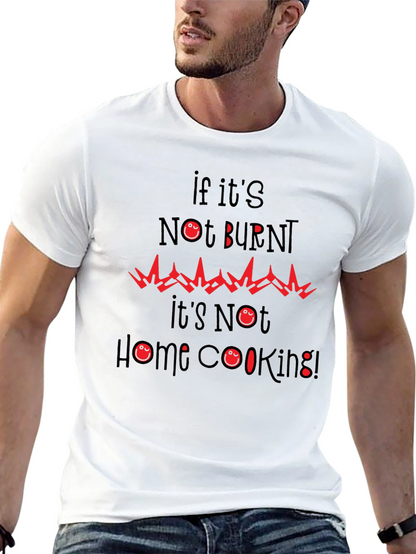 Funny Burnt Home Cooking Graphic Tee