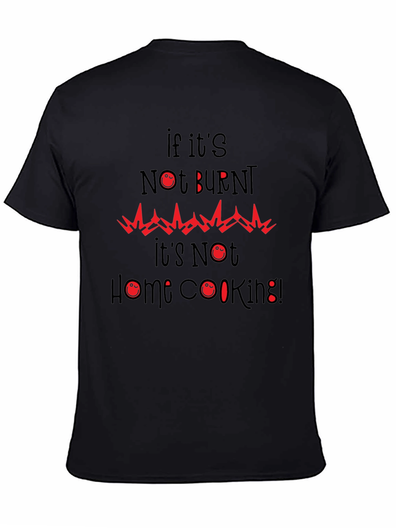 Funny Burnt Home Cooking Graphic Tee