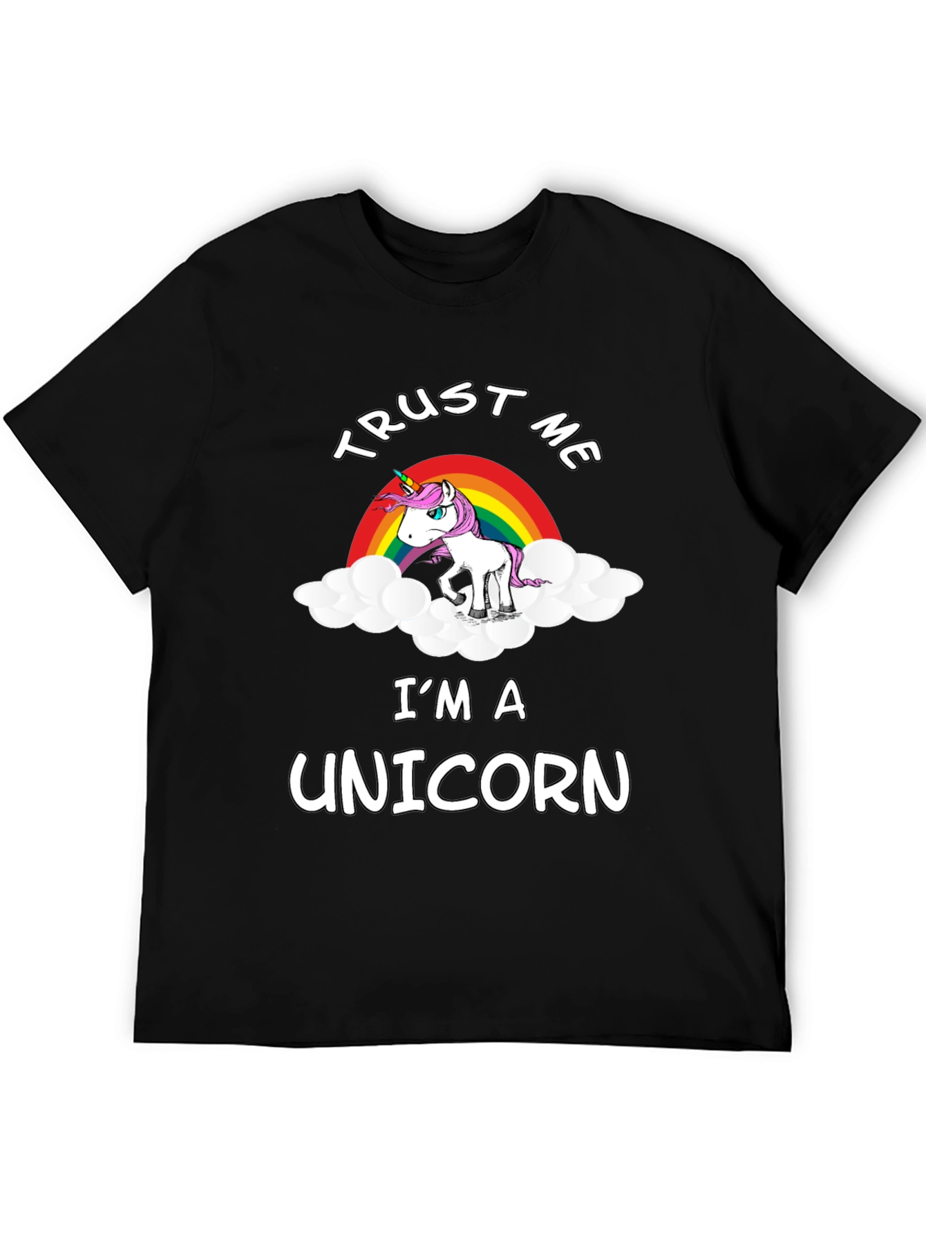 Trust Me Im A Unicorn T-Shirt