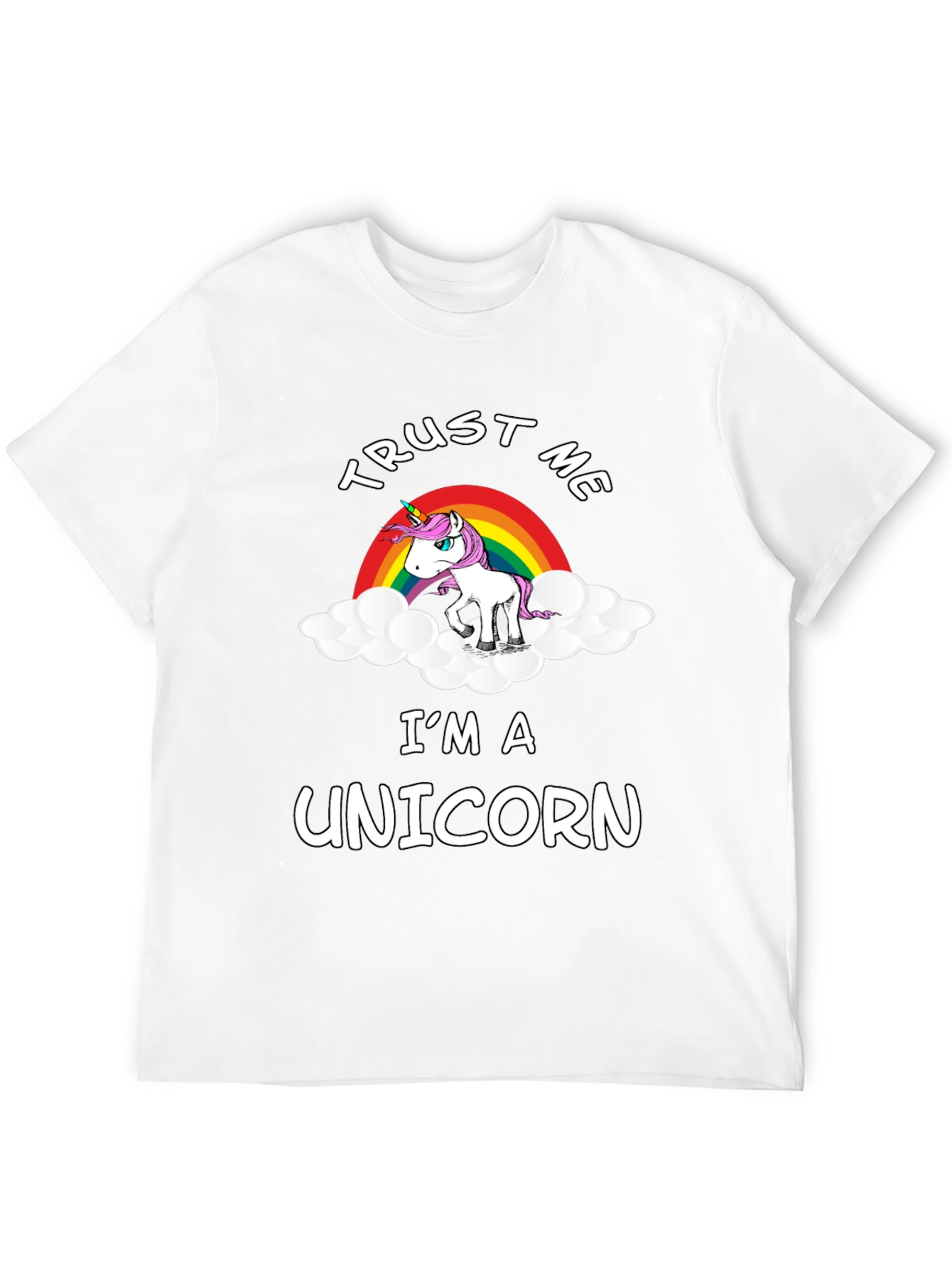 Trust Me Im A Unicorn T-Shirt