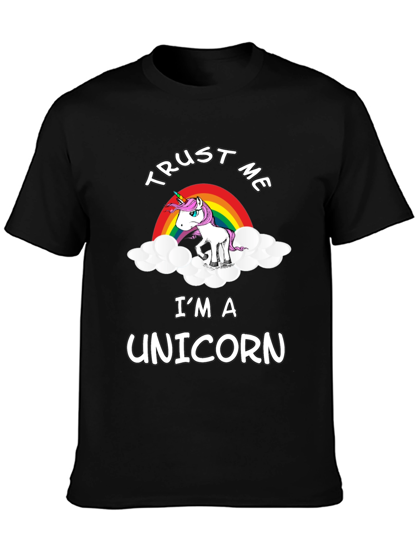 Trust Me Im A Unicorn T-Shirt