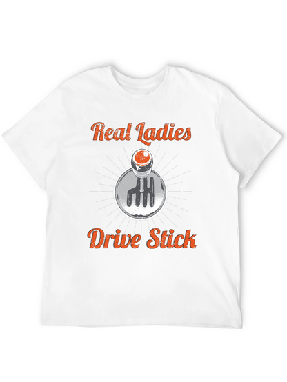 Real Ladies Drive Stick Shift Graphic Tee