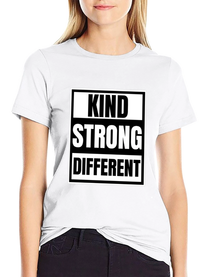 Kind Strong Different T-Shirt - Inspirational Tee