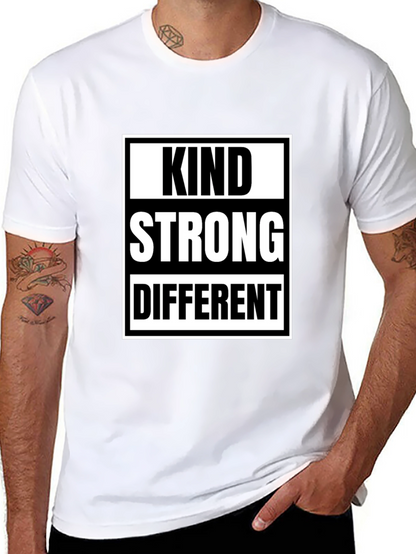 Kind Strong Different T-Shirt - Inspirational Tee